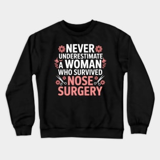Proud Nose Surgery Survivor Broken Nose Surgery Recovery Crewneck Sweatshirt